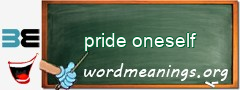 WordMeaning blackboard for pride oneself